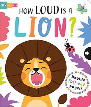 portada How Loud is a Lion? (Slide and Seek - Multi-Stage Pull tab Books) (en Inglés)