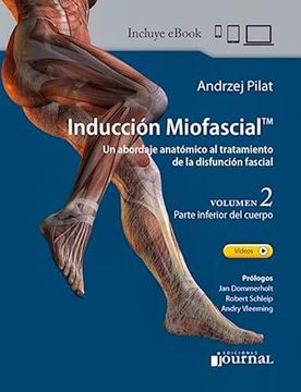 portada Induccion Miofascial. Un Abordaje Anatomico al Tratamiento de la Disfuncion Fascial, Vol. 2: Parte Inferior del Cuerpo