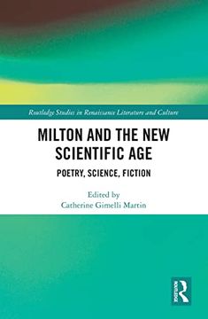 portada Milton and the new Scientific Age: Poetry, Science, Fiction (Routledge Studies in Renaissance Literature and Culture) (en Inglés)
