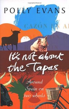 portada It's not About the Tapas: Around Spain on two Wheels (in English)
