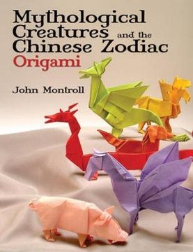 portada Mythological Creatures and the Chinese Zodiac Origami (Dover Origami Papercraft) (in English)