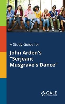 portada A Study Guide for John Arden's "Serjeant Musgrave's Dance" (en Inglés)