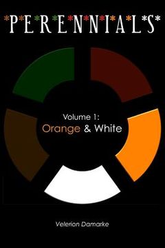 portada Perennials: Volume 1: Orange & White (en Inglés)