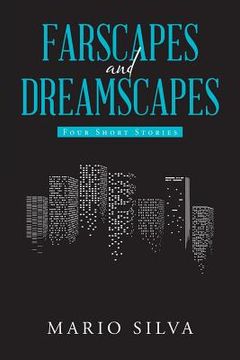 portada Farscapes and Dreamscapes: Four Short Stories (in English)