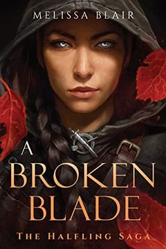 portada A Broken Blade (The Halfling Saga) (en Inglés)