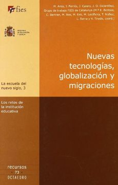 portada Nuevas Tecnologías, Globalización y Migraciones: Los Retos de la Institución Educativa