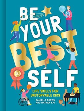 portada Be Your Best Self: Life Skills for Unstoppable Kids (in English)