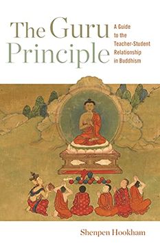 portada The Guru Principle: A Guide to the Teacher-Student Relationship in Buddhism (in English)