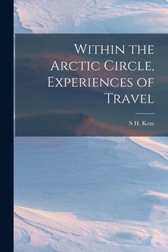 portada Within the Arctic Circle, Experiences of Travel
