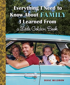 portada Everything i Need to Know About Family i Learned From a Little Golden Book (en Inglés)