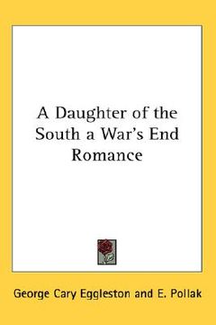 portada a daughter of the south a war's end romance (en Inglés)