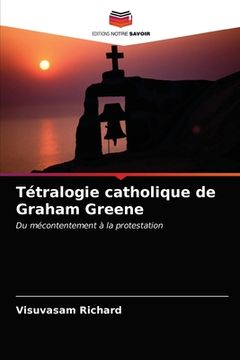 portada Tétralogie catholique de Graham Greene (en Francés)