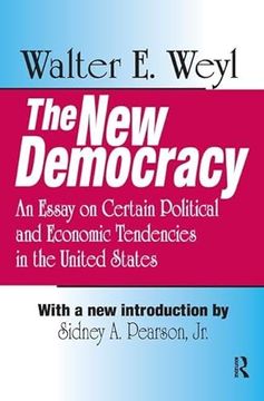portada The new Democracy: An Essay on Certain Political and Economic Tendencies in the United States (en Inglés)