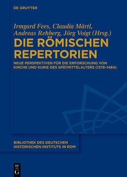 portada Die Rã¶Mischen Repertorien: Neue Perspektiven Fã¼R die Erforschung von Kirche und Kurie des Spã¤Tmittelalters (1378Â 1484) (Bibliothek des Deutschen. In Rom) (German, Italian and English Edition) [Hardcover ] 