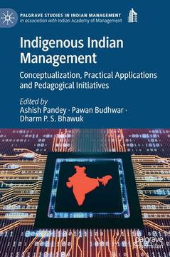 portada Indigenous Indian Management: Conceptualization, Practical Applications and Pedagogical Initiatives (en Inglés)