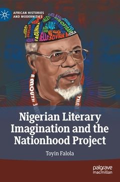 portada Nigerian Literary Imagination and the Nationhood Project 