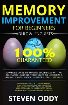 portada Memory Improvement for Beginners, Adult & Linguists: Advanced Guide to Improve Your Brain with Accelerated Learning Techniques to Memorize & Recall Na (in English)