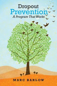 portada Dropout Prevention: A Program That Works (en Inglés)