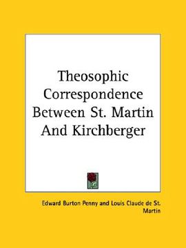 portada theosophic correspondence between st. martin and kirchberger (en Inglés)