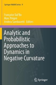 portada Analytic and Probabilistic Approaches to Dynamics in Negative Curvature (en Inglés)