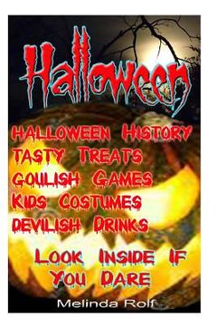 portada Halloween: Tasty Treats, Goulish Games, Kids Costumes, Devilish Drinks; Look Inside if you Dare! (in English)