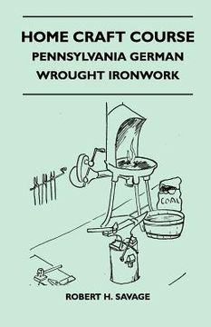 portada home craft course - pennsylvania german - wrought ironwork (en Inglés)