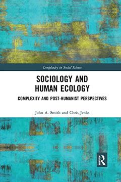 portada Sociology and Human Ecology: Complexity and Post-Humanist Perspectives (Complexity in Social Science) (en Inglés)