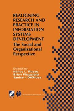 portada Realigning Research and Practice in Information Systems Development: The Social and Organizational Perspective (en Inglés)