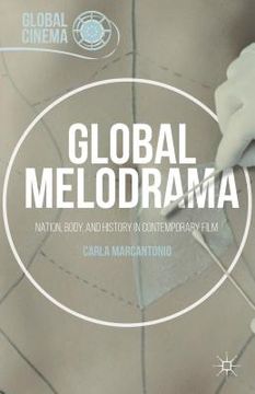 portada Global Cinema: Nation, Body, and History in Contemporary Film