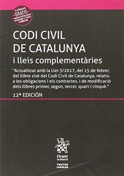 portada Codi Civil de Catalunya i Lleis Complementàries (Inclou el Codi de Consum) 12ª ed. 2017 (Textos Legales)