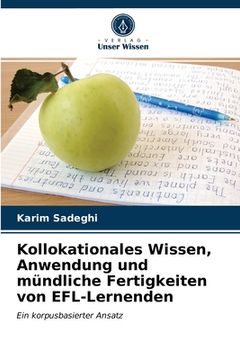 portada Kollokationales Wissen, Anwendung und mündliche Fertigkeiten von EFL-Lernenden