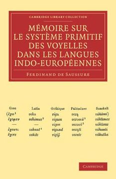 portada Memoire sur le Systeme Primitif des Voyelles Dans les Langues Indo-Europeennes (Cambridge Library Collection - Linguistics) (in French)