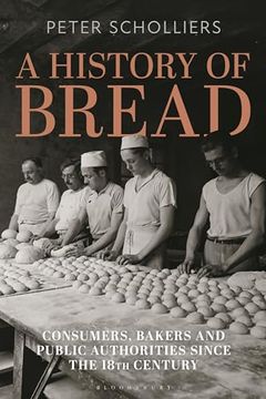 portada A History of Bread: Consumers, Bakers and Public Authorities Since the 18th Century