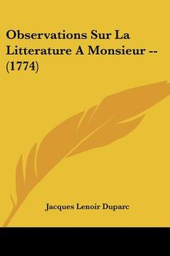 portada observations sur la litterature a monsieur -- (1774) (en Inglés)