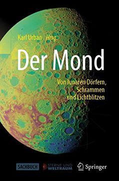 portada Der Mond. Von Lunaren Dörfern, Schrammen und Lichtblitzen. (in German)