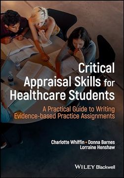 portada Critical Appraisal Skills for Healthcare Students: A Practical Guide to Writing Evidence-Based Practice Assignments (in English)