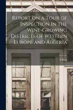 portada Report on a Tour of Inspection in the Wine-growing Districts of Western Europe and Algeria (en Inglés)