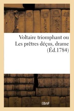 portada Voltaire Triomphant ou les Prêtres Déçus, Drame (en Francés)