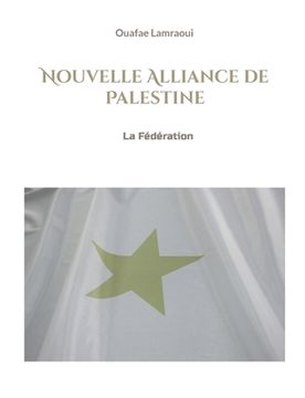 portada Nouvelle Alliance de Palestine: La Fédération (en Francés)