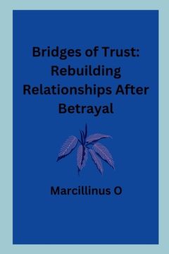 portada Bridges of Trust: Rebuilding Relationships After Betrayal (en Inglés)