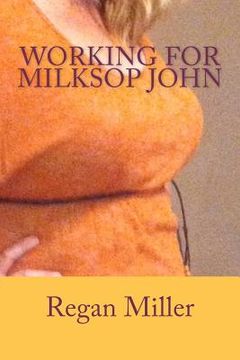 portada working for milksop john (en Inglés)