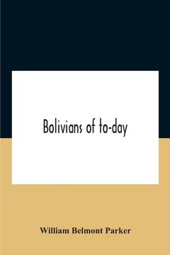 portada Bolivians Of To-Day (en Inglés)