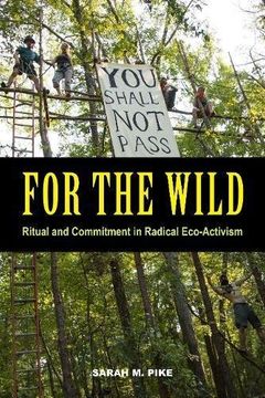 portada For the Wild: Ritual and Commitment in Radical Eco-Activism 