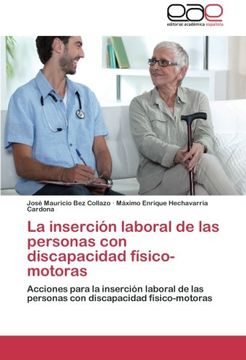 portada La Insercion Laboral de las Personas con Discapacidad Fisico-Motoras (in Spanish)