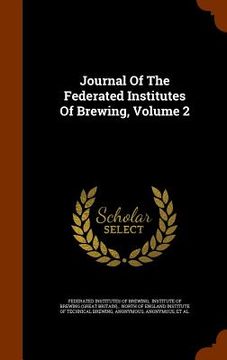 portada Journal Of The Federated Institutes Of Brewing, Volume 2 (en Inglés)