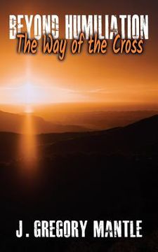 portada Beyond Humiliation: The Way of the Cross (en Inglés)
