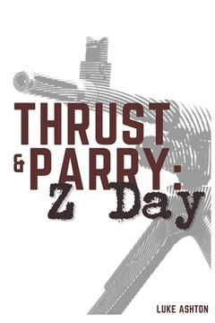 portada Thrust & Parry: Z Day(c) (en Inglés)
