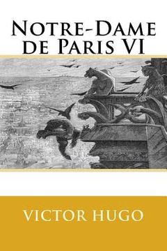 portada Notre-Dame de Paris VI (en Francés)