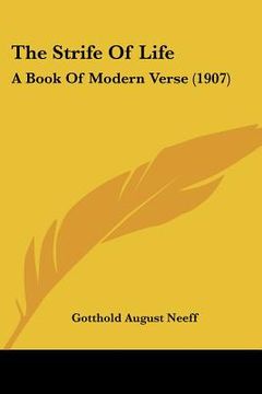 portada the strife of life: a book of modern verse (1907) (in English)