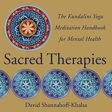 portada Sacred Therapies: The Kundalini Yoga Meditation Handbook for Mental Health (in English)